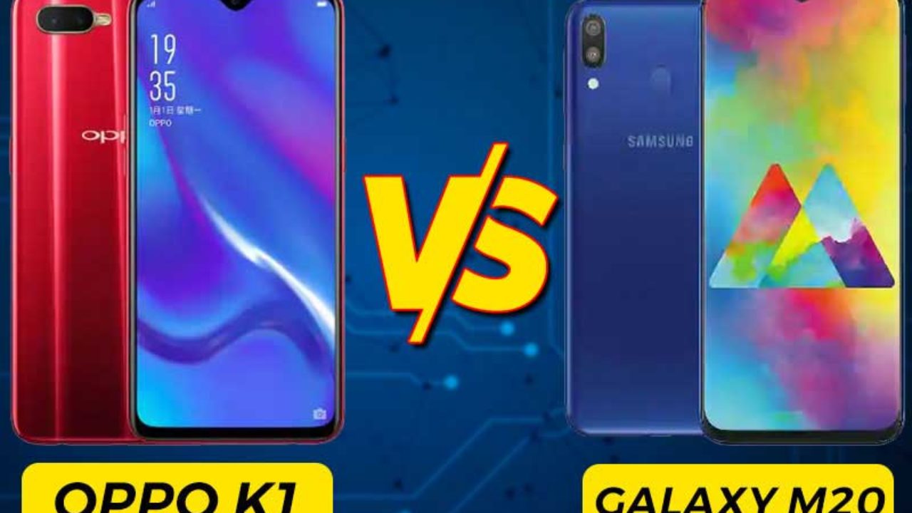 Oppo K1 Vs Samsung Galaxy M Specifications Features And Price