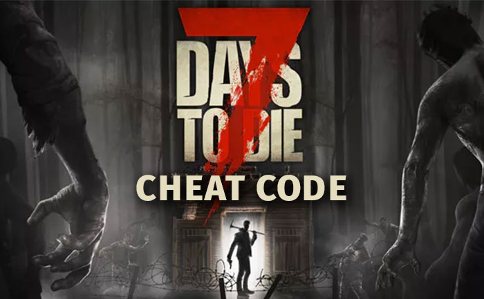 7 days to die cheats